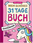 Mein schönes 31 Tage Buch: Einhörner Mein schönes 31 Tage Buch: Einhörner
